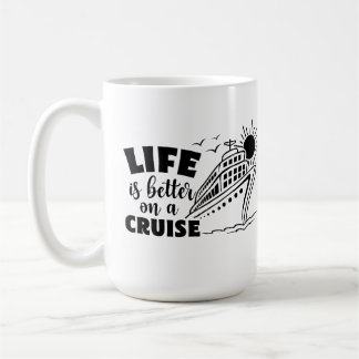 life is better on a cruise mug