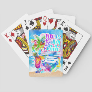 Life is Better on a Cruise Playing Cards