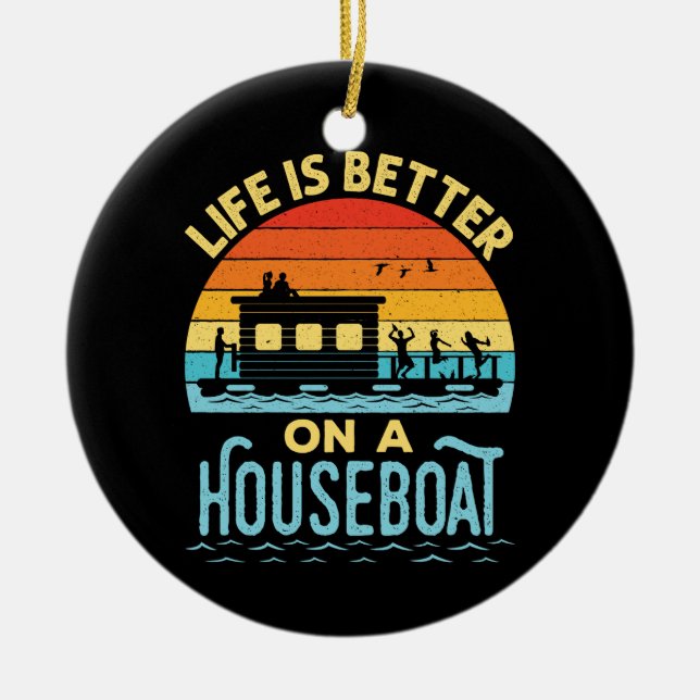 Life is Better on a Houseboat  Ceramic Tree Decoration (Front)
