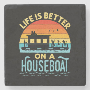 Life is Better on a Houseboat Stone Coaster