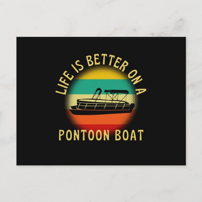 LIfe Is Better On A Pontoon Boat Postcard (Front)