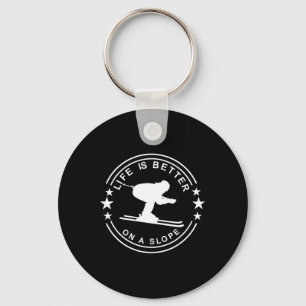 Life Is Better On A Slope Skier Snow Skiing Key Ring
