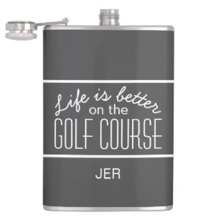 Life is Better on Golf Course Quote Monogrammed Hip Flask