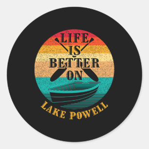 Life Is Better On Lake Powell Funny Boating Humour Classic Round Sticker