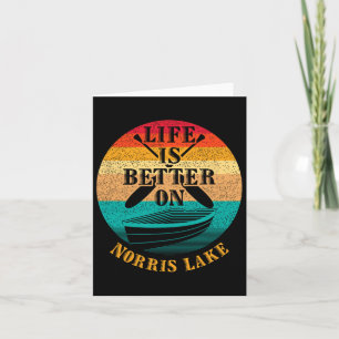 Life Is Better On Norris Lake Funny Boating Humour Card