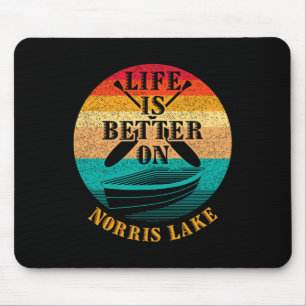 Life Is Better On Norris Lake Funny Boating Humour Mouse Pad