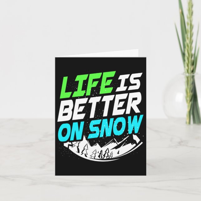 Life Is Better On Snowboard  Card (Front)