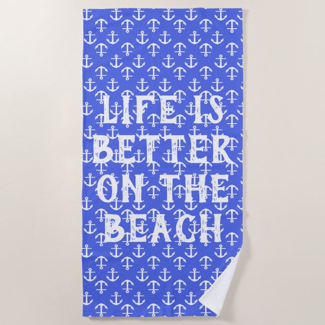 Life Is Better On The Beach Anchor Pattern Towel (Front)