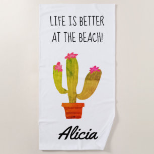 Life is better on the beach cute cactus print beach towel