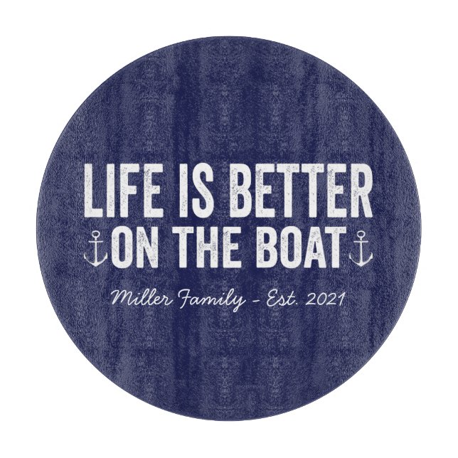 Life is Better On the Boat Family Name | Navy Cutting Board (Front)