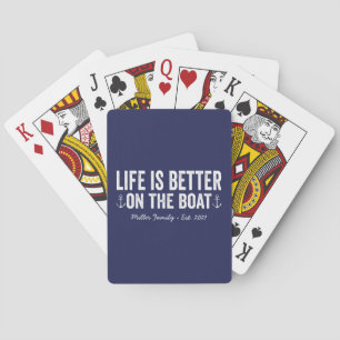 Life is Better On the Boat Name Playing Cards