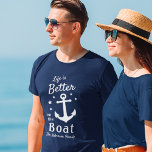 Life Is Better On The Boat Nautical Family Name T-Shirt<br><div class="desc">A stylish nautical themed T-shirt (several styles, colours & sizes to choose from) with brush script and regal typography reading "Life is Better on the Boat" along with your family name, boat name or other desired text. This design features a classic boat anchor and five stars. Colours are white on...</div>