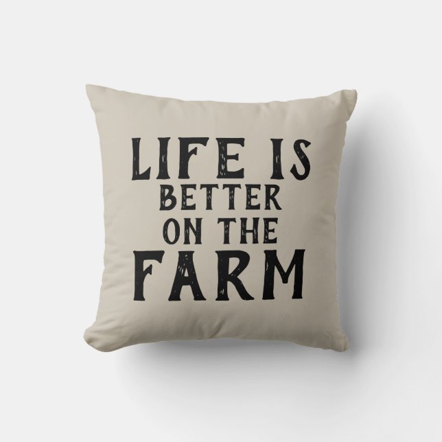 LIFE IS BETTER ON THE FARM | CUSHION (Front)