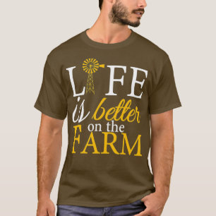 Life is Better On The-Farm design Agricultural T-Shirt
