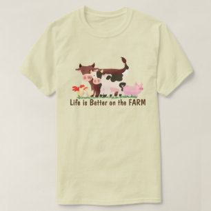 lIFE IS BETTER ON THE FARM Fun Animal Quote T-Shirt