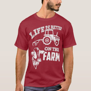 Life Is Better On The Farm I Cow Farmer Tractor T-Shirt