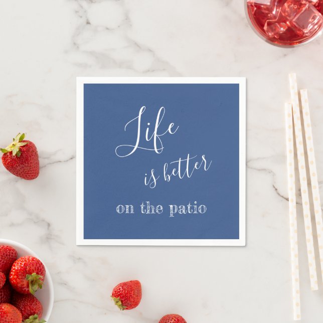 Life Is Better On The Patio Quote Blue Paper Napkin (Insitu)