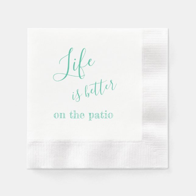 Life Is Better On The Patio Sea Green Coined Napkin (Front)