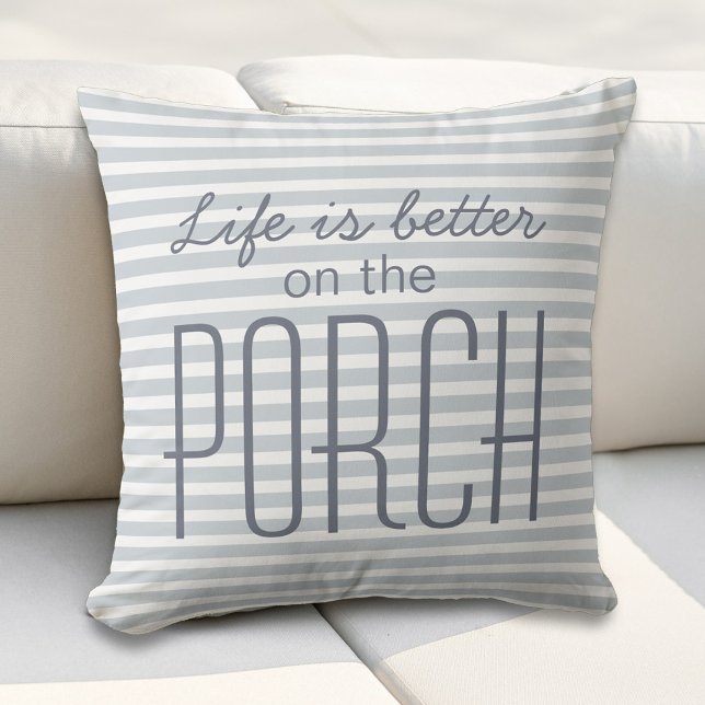 Life is Better on the Porch  Blue Striped Quote Cushion (Life is Better on the Porch Blue Striped Quote Throw Pillow)
