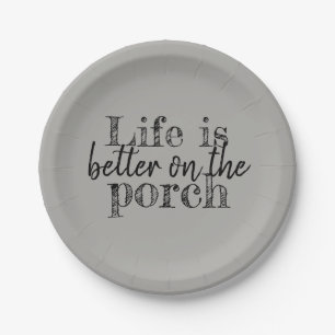 LIFE IS BETTER ON THE PORCH PAPER PLATE