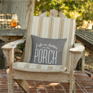 Life is Better on the Porch Quote Rustic Brown Cushion
