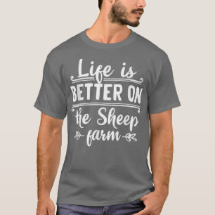 Life is better on the sheep farm organic farmers q T-Shirt