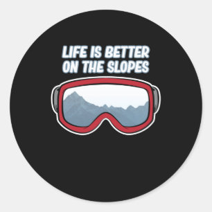 Life Is Better On The Slopes Ski Skiing Skier Classic Round Sticker