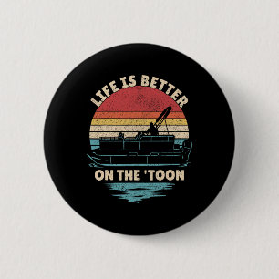 Life Is Better On The Toon Pontoon Boat Boater Fun 6 Cm Round Badge