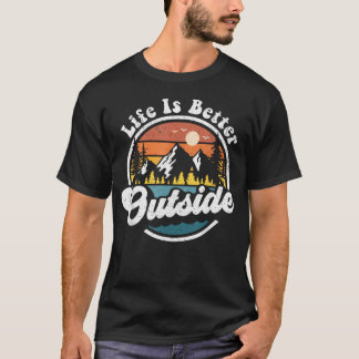 Life Is Better Outside Retro Hiking Camping T-Shirt