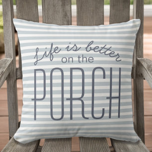 Life is Better Porch Stylish Blue White Stripes Cushion