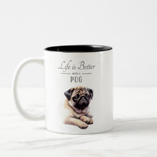Life is Better Pug Two-Tone Coffee Mug