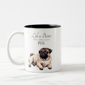 Life is Better Pug Two-Tone Coffee Mug