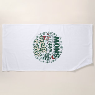 Life Is Better Snow Christmas Snowman Trees Snowfl Beach Towel