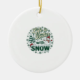 Life Is Better Snow Christmas Snowman Trees Snowfl Ceramic Tree Decoration