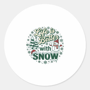 Life Is Better Snow Christmas Snowman Trees Snowfl Classic Round Sticker