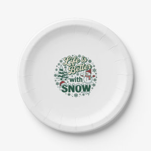 Life Is Better Snow Christmas Snowman Trees Snowfl Paper Plate