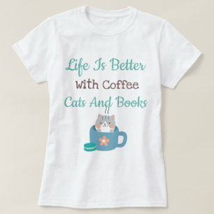 Life Is Better T-Shirt
