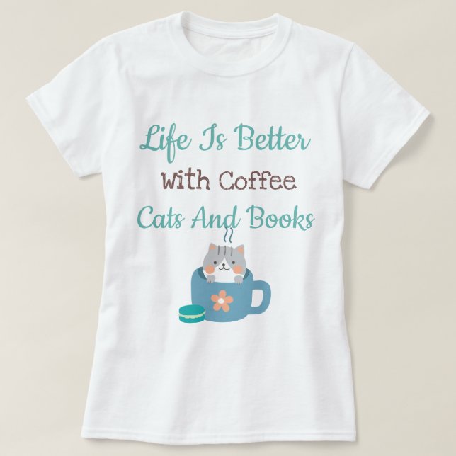Life Is Better T-Shirt (Design Front)
