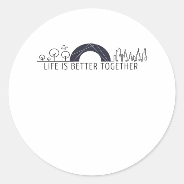 Life Is Better Together City Rainbow Artistic Desi Classic Round Sticker (Front)