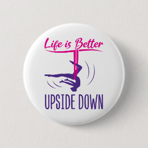 Life Is Better Upside Down Aerial Yoga 6 Cm Round Badge