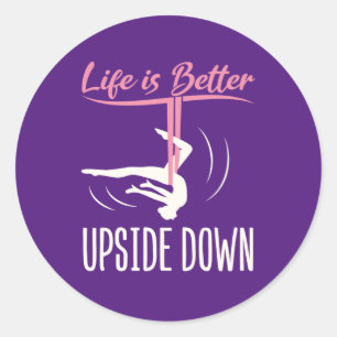 Life is Better Upside Down Aerial Yoga Classic Round Sticker
