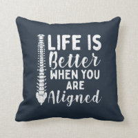Life is Better When Aligned Chiropractor Novelty