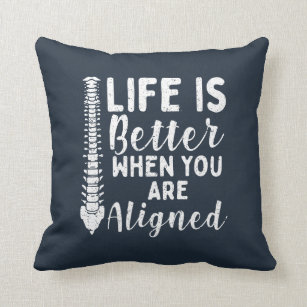 Life is Better When Aligned Chiropractor Novelty Cushion