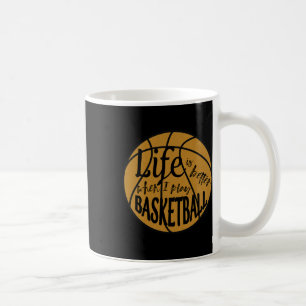 Life Is Better When I Play Sketll Coffee Mug