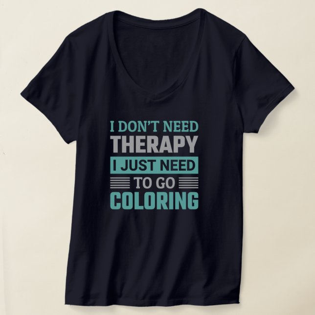 Life is better when I'm colouring - Funny Colourin T-Shirt (Laydown)