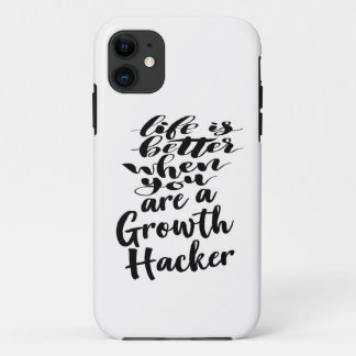 Life Is Better When You Are A Growth Hacker Case-Mate iPhone Case