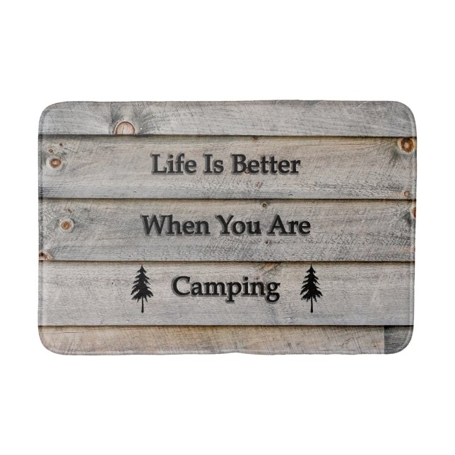 Life is better when you are camping bath mat (Front)