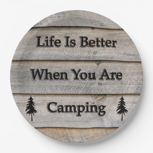 Life is better when you are camping paper plate (Front)