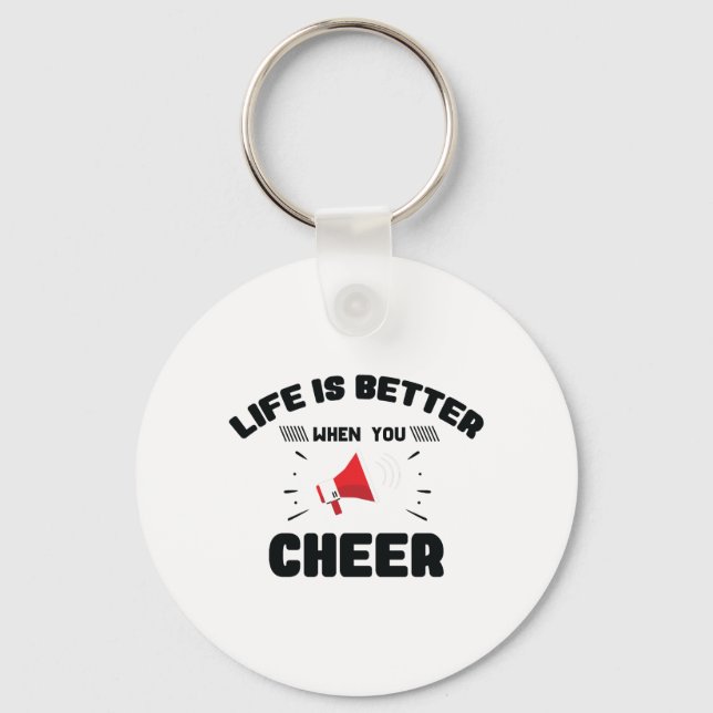 Life Is Better When You Cheer Funny Cheerleading Key Ring (Front)