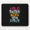 Life Is Better When You Dance Funny Dancing Dancer